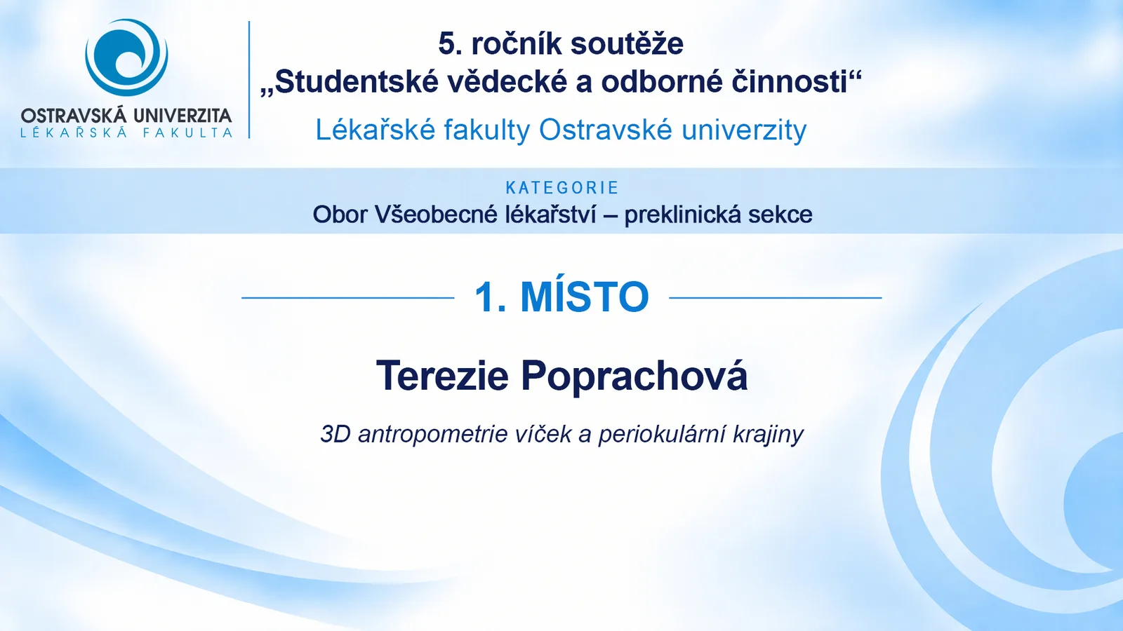 Diplom Terezie Poprachové za 1. místo v SVOČ za práci 3D antropometrie víček a periokulární krajiny